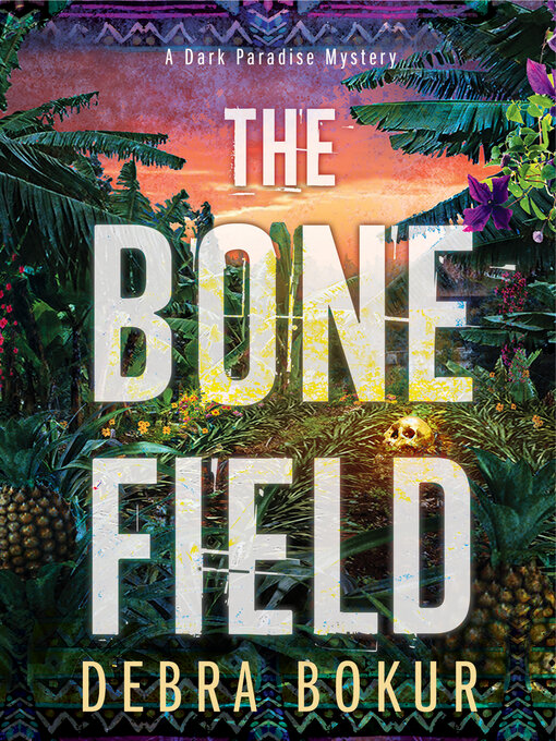 Title details for The Bone Field by Debra Bokur - Available